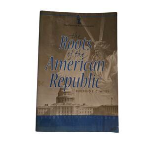 The Roots of the American Republic E. C. Wines First Edition Hardcover 1997
